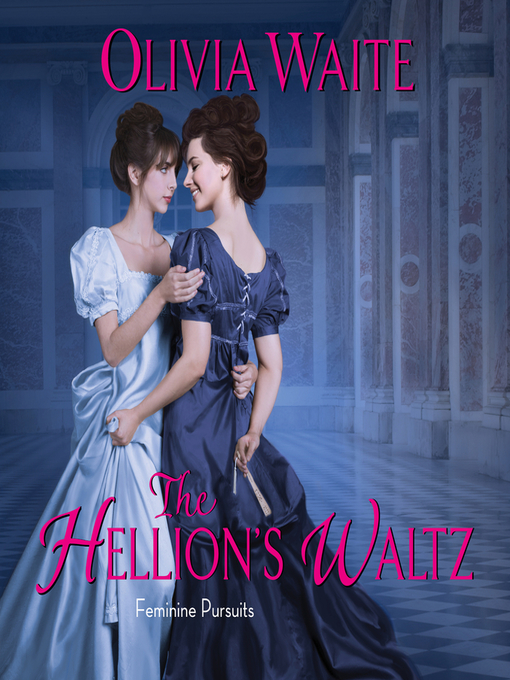 Title details for The Hellion's Waltz by Olivia Waite - Wait list